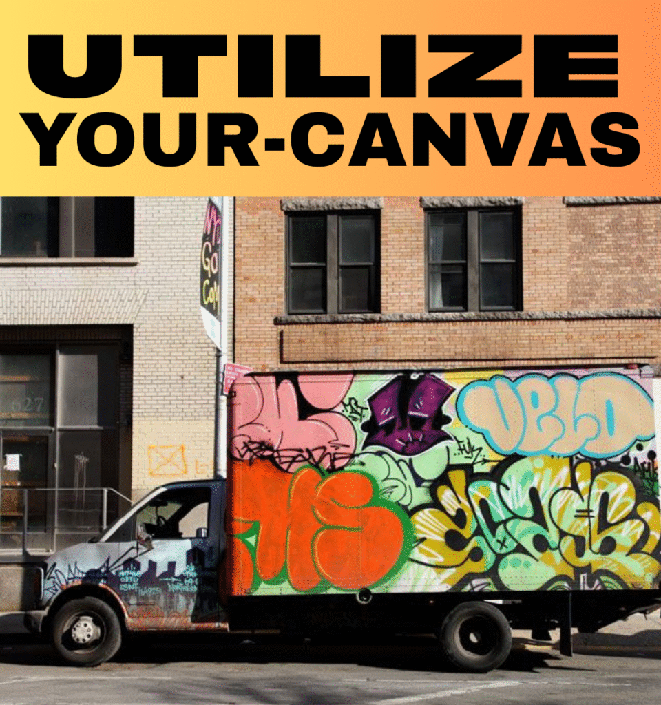 use your canvas well